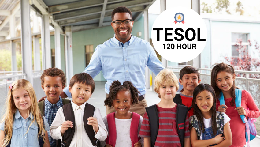 120 Hour TESOL/TEFL Certificate